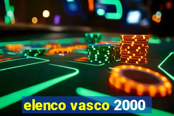 elenco vasco 2000